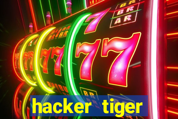 hacker tiger fortune download